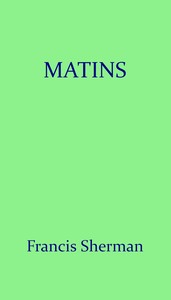 Matins by Francis Sherman
