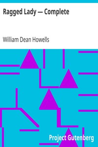 Ragged Lady — Complete by William Dean Howells