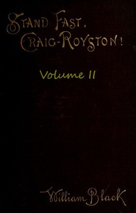 Stand Fast, Craig-Royston! (Volume II) by William Black