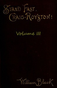 Stand Fast, Craig-Royston! (Volume III) by William Black
