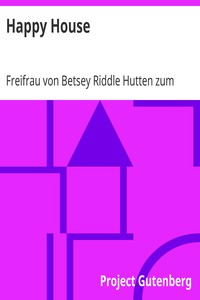 Happy House by Betsey Riddle Hutten zum Stolzenberg