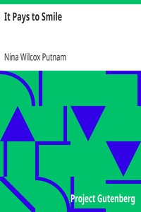 It Pays to Smile by Nina Wilcox Putnam