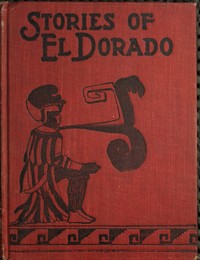 The Stories of El Dorado by Frona Eunice Wait