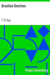 Brazilian Sketches by T. B. (T. Bronson) Ray