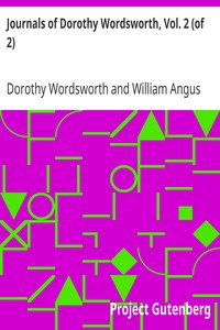 Journals of Dorothy Wordsworth, Vol. 2 (of 2) by Dorothy Wordsworth