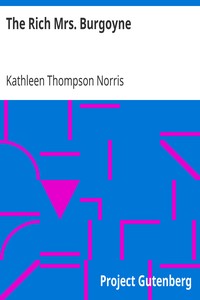 The Rich Mrs. Burgoyne by Kathleen Thompson Norris