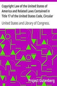 Copyright Law of the United States of America and Related Laws Contained in Title 17 of the United States Code, Circular 92 by United States