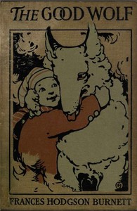 The Good Wolf by Frances Hodgson Burnett