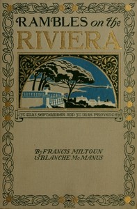 Rambles on the Riviera by M. F. (Milburg Francisco) Mansfield