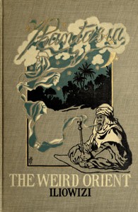 The Weird Orient: Nine Mystic Tales by Henry Iliowizi