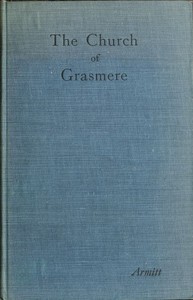 The Church of Grasmere: A History by Mary L. Armitt