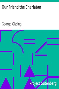 Our Friend the Charlatan by George Gissing