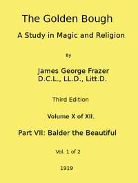 The Golden Bough: A Study in Magic and Religion (Third Edition, Vol. 10 of 12) by James George Frazer