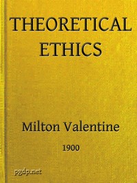 Theoretical Ethics by M. (Milton) Valentine