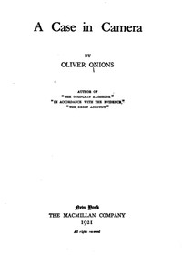 A Case in Camera by Oliver Onions