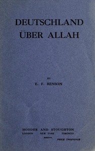 Deutschland Über Allah by E. F. (Edward Frederic) Benson