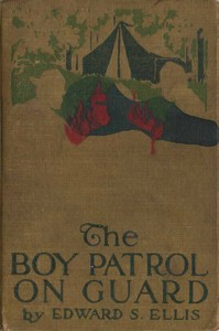 The Boy Patrol on Guard by Edward Sylvester Ellis