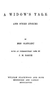 A Widow's Tale, and Other Stories by Mrs. (Margaret) Oliphant