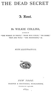 The Dead Secret: A Novel by Wilkie Collins