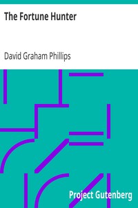 The Fortune Hunter by David Graham Phillips