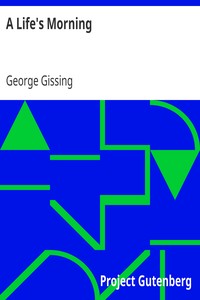 A Life's Morning by George Gissing