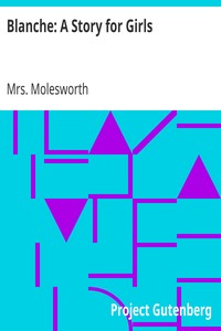 Blanche: A Story for Girls by Mrs. Molesworth