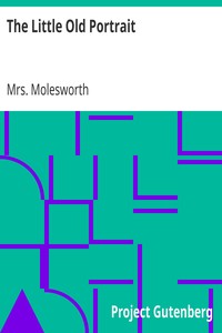 The Little Old Portrait by Mrs. Molesworth