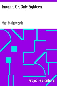 Imogen; Or, Only Eighteen by Mrs. Molesworth