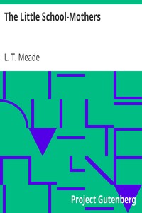 The Little School-Mothers by L. T. Meade