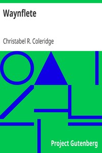 Waynflete by Christabel R. (Christabel Rose) Coleridge