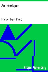 An Interloper by Frances Mary Peard