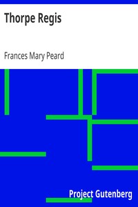 Thorpe Regis by Frances Mary Peard