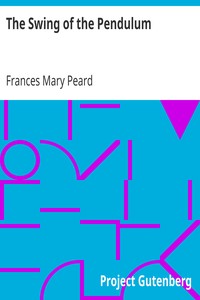 The Swing of the Pendulum by Frances Mary Peard