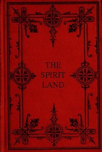 The Spirit Land by Samuel B. (Samuel Bulfinch) Emmons