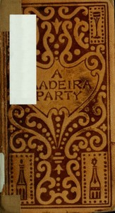 A Madeira Party by S. Weir (Silas Weir) Mitchell
