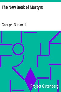 The New Book of Martyrs by Georges Duhamel