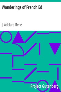 Wanderings of French Ed by J. Adelard (Joseph Adelard) René