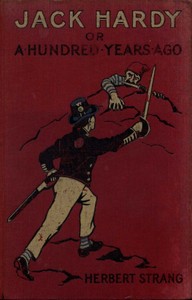 Jack Hardy: A Story of English Smugglers in the Days of Napoleon by Herbert Strang