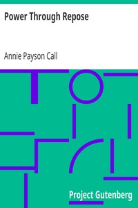 Power Through Repose by Annie Payson Call