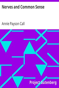 Nerves and Common Sense by Annie Payson Call