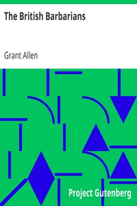 The British Barbarians by Grant Allen