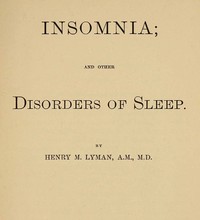 Insomnia; and Other Disorders of Sleep by Henry M. (Henry Munson) Lyman