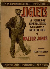 Jiglets: A series of sidesplitting gyrations reeled off— by Walter Jones