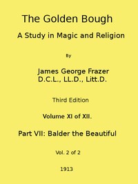 The Golden Bough: A Study in Magic and Religion (Third Edition, Vol. 11 of 12) by James George Frazer