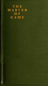 The Master of Game: The Oldest English Book on Hunting by of Norwich Edward