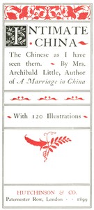 Intimate China: The Chinese as I Have Seen Them by Archibald Little