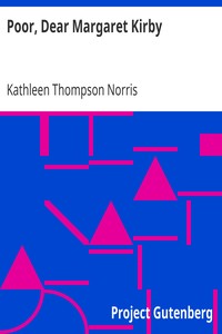 Poor, Dear Margaret Kirby by Kathleen Thompson Norris