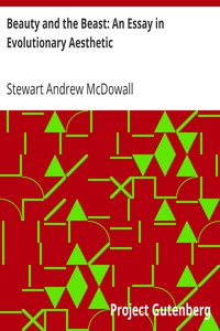 Beauty and the Beast: An Essay in Evolutionary Aesthetic by Stewart Andrew McDowall