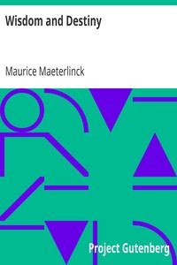 Wisdom and Destiny by Maurice Maeterlinck