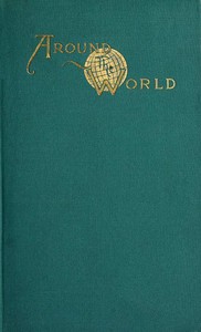 Around the World in Seven Months by Charles J. Gillis